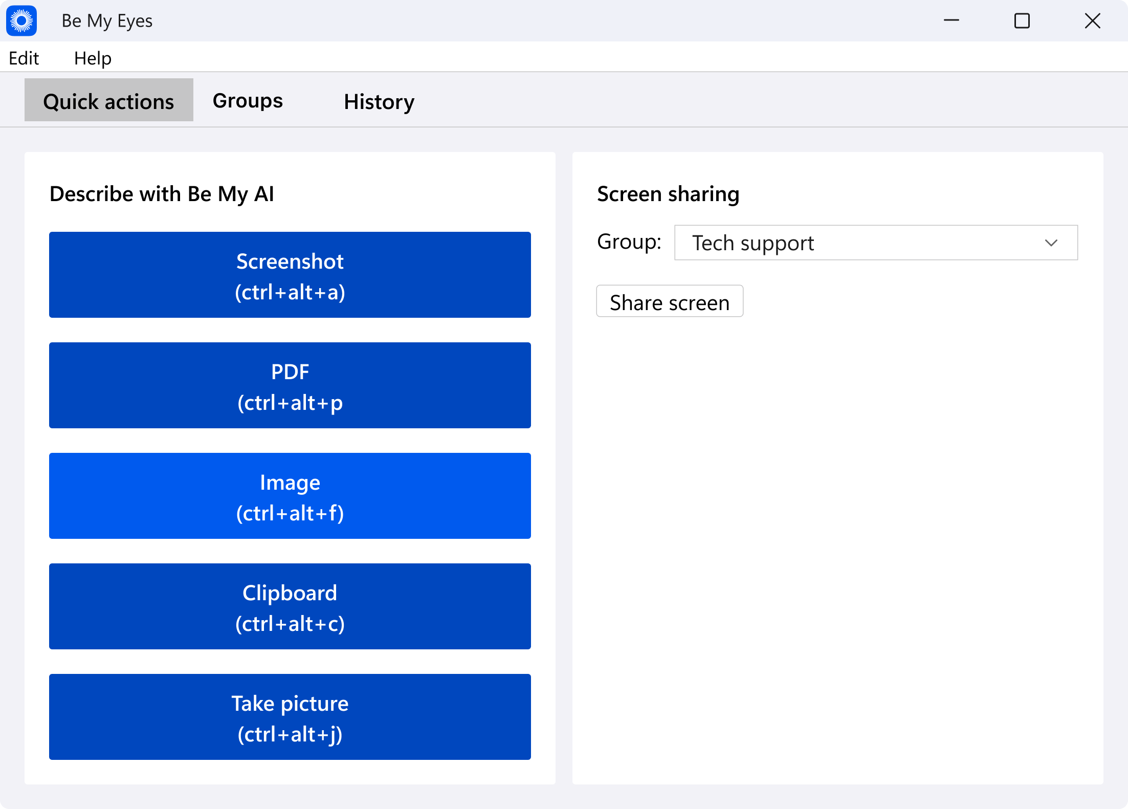 A screenshot of the Be My Eyes desktop app interface showing the "Quick actions" tab. On the left, under the "Describe with Be My AI" section, there are five large blue buttons for "Screenshot," "PDF," "Image," "Clipboard," and "Take picture," each including its corresponding keyboard shortcut. On the right, the "Screen sharing" section shows the "Tech support" selected in the groups dropdown.
